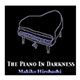 ̉y<The Piano In Darkness>